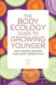 The Body Ecology Guide to Growing Younger: Anti-ageing Wisdom for Every Generation