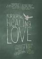 Nurturing Healing Love: A Mother's Journey of Hope and Forgiveness