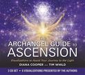 The Archangel Guide to Ascension: Visualizations to Assist Your Journey to the Light