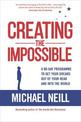 Creating the Impossible: A 90-day Programme to Get Your Dreams Out of Your Head and into the World