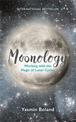 Moonology (TM): Working with the Magic of Lunar Cycles