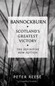 Bannockburn: Scotland's Greatest Victory