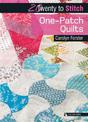 20 to Stitch: One-Patch Quilts