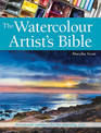 The Watercolour Artist's Bible: An Essential Reference for the Practising Artist