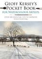 Geoff Kersey's Pocket Book for Watercolour Artists: Over 100 Essential Tips to Improve Your Painting