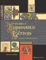 The Bible of Illuminated Letters: A Treasury of Decorative Calligraphy