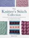 The Knitter's Stitch Collection: A Creative Guide to the 300 Knitting Stitches You Really Need to Know