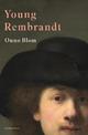 Young Rembrandt: A Biography