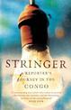 Stringer: A Reporter's Journey in the Congo