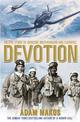 Devotion: An Epic Story of Heroism, Brotherhood and Sacrifice - Now a Major Film