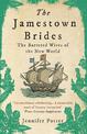 The Jamestown Brides: The Bartered Wives of the New World