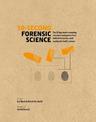 30-Second Forensic Science: 50 key topics revealing criminal investigation from behind the scenes, each explained in half a minu