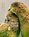 Bird Love: The Family Life of Birds