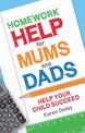 Homework Help for Mums and Dads: Help Your Child Succeed