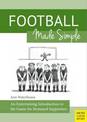 Football Made Simple: An Entertaining Introduction to the Game for Bemused Supporters