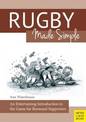 Rugby Made Simple: An Entertaining Introduction to the Game for Bemused Supporters