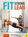 Fit. Strong. Lean.: Build Your Best Circuit Training Plan