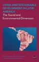 China and Sustainable Development in Latin America: The Social and Environmental Dimension