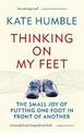 Thinking on My Feet: The small joy of putting one foot in front of another