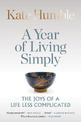 A Year of Living Simply: The joys of a life less complicated