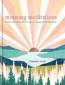 Morning Meditations: To focus the mind and wake up your energy for the day ahead