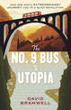 The No.9 Bus to Utopia: How one man's extraordinary journey led to a quiet revolution