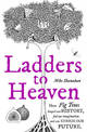 Ladders to Heaven