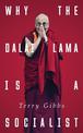 Why the Dalai Lama is a Socialist: Buddhism and the Compassionate Society