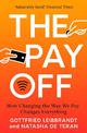 The Pay Off: How Changing the Way We Pay Changes Everything