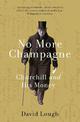 No More Champagne: Churchill and his Money