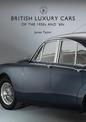 British Luxury Cars of the 1950s and '60s