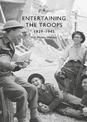 Entertaining the Troops: 1939-1945