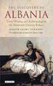 The Discovery of Albania: Travel Writing and Anthropology in the Nineteenth Century Balkans