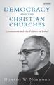 Democracy and the Christian Churches: Ecumenism and the Politics of Belief