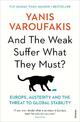 And the Weak Suffer What They Must?: Europe, Austerity and the Threat to Global Stability