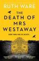 The Death of Mrs Westaway: A modern-day murder mystery from bestselling author of THE IT GIRL