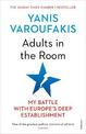 Adults In The Room: My Battle With Europe's Deep Establishment