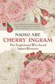 'Cherry' Ingram: The Englishman Who Saved Japan's Blossoms