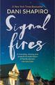 Signal Fires: The addictive new novel about secrets and lies from the New York Times bestseller