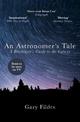 An Astronomer's Tale: A Bricklayer's Guide to the Galaxy