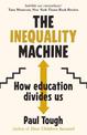 The Inequality Machine: How universities are creating a more unequal world - and what to do about it