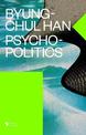 Psychopolitics: Neoliberalism and New Technologies of Power