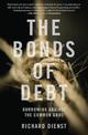 The Bonds of Debt: Borrowing Against the Common Good