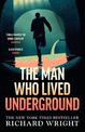 The Man Who Lived Underground: The 'gripping' New York Times Bestseller