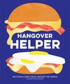 Hangover Helper: Delicious Cures From Around the World