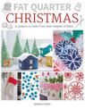 Fat Quarter: Christmas - 25 Projects to Make from Short Lengths of Fabric