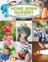 Home Sewn Nursery - 11 Gorgeous Projects to Sew