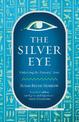 The Silver Eye: Unlocking the Pyramid Texts