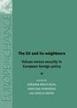 The Eu and its Neighbours: Values versus Security in European Foreign Policy