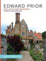 Edward Prior: Arts and Crafts Architect